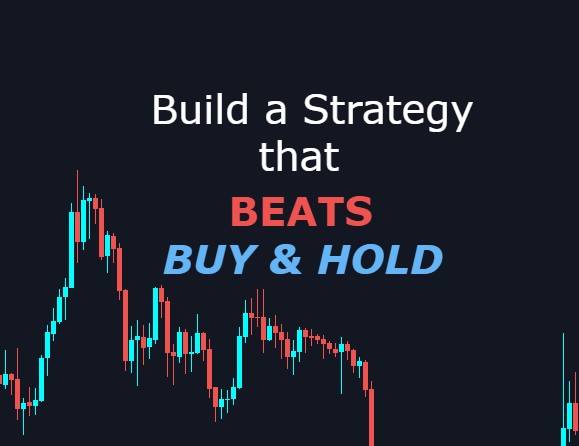 Build a strategy that beats Buy and hold